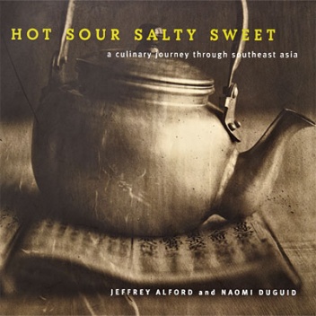 Hot sour salty sweet. A Culinary Journey through Southeast Asia - Jeffrey Alford, Naomi Duguid