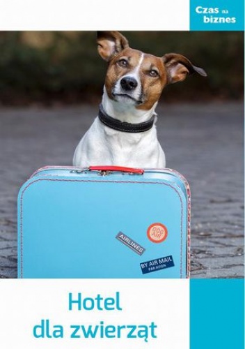 Hotel dla zwierząt - praca zbiorowa