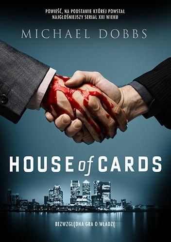House of Cards. Bezwzględna gra o władzę - Michael Dobbs