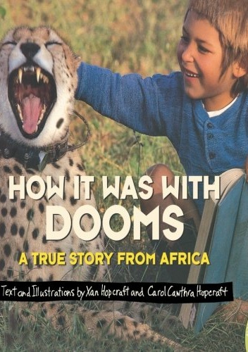 How It Was with Dooms: A True Story from Africa - Xan Hopcraft