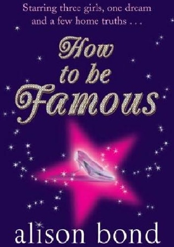 How to be famous - Alison Bond