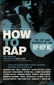 How to Rap: The Art and Science of the Hip-Hop MC - Paul Edwards