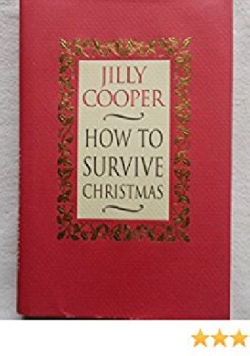 How to Survive Christmas - Jilly Cooper
