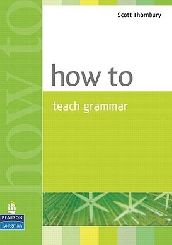 How to Teach Grammar - Scott Thornbury
