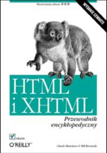 HTML i  XHTML. Przewodnik encyklopedyczny - Musciano Chuck, Kennedy Bill