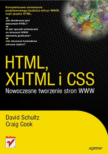HTML, XHTML i CSS. Nowoczesne tworzenie stron WWW - David Schultz, Craig Cook