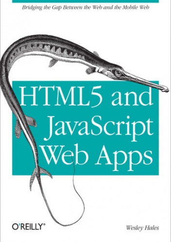 HTML5 and JavaScript Web Apps - Hales Wesley