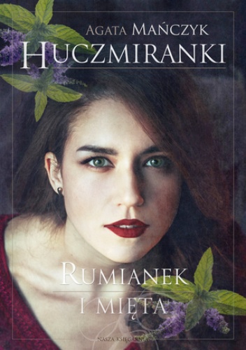 Huczmiranki. Rumianek i mięta. Tom 2 - Agata Mańczyk