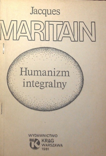 Humanizm integralny - Jacques Maritain