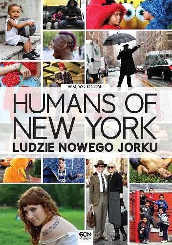 Humans of New York. Ludzie Nowego Jorku - Brandon Stanton