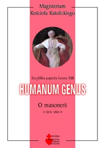 Humanum genus. O masonerii - Leon XIII