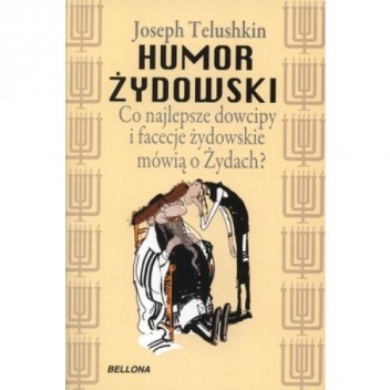 Humor żydowski. Co najlepsze dowcipy i facecje żydowskie mówią o Żydach? - Joseph Telushkin