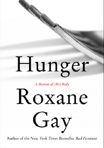 Hunger - Roxane Gay