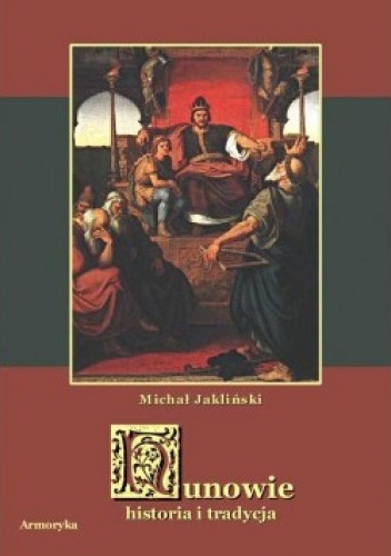 Hunowie. Historia i tradycja - Michał Jakliński