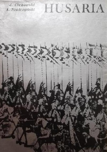 Husaria - Jerzy Cichowski, Andrzej Szulczyński
