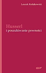 Husserl i poszukiwanie pewności - Leszek Kołakowski