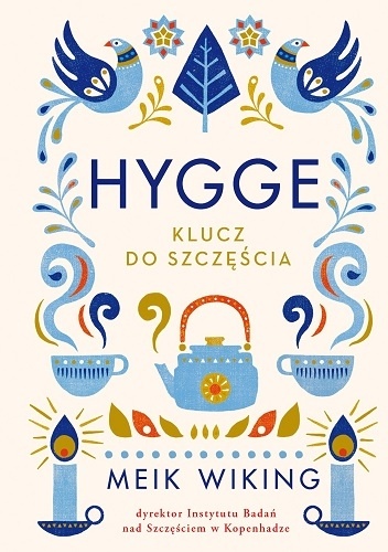 Hygge. Klucz do szczęścia - Meik Wiking