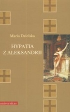 Hypatia z Aleksandrii - Maria Dzielska