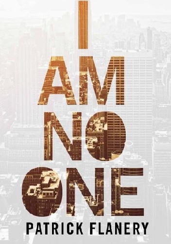 I am no one - Patrick Flanery