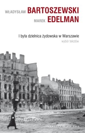 I była dzielnica żydowska w Warszawie - Władysław Bartoszewski, Marek Edelman