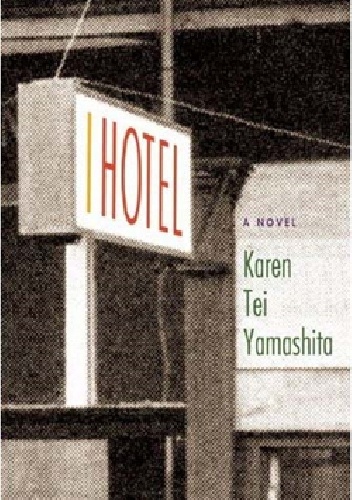 I Hotel - Karen Tei Yamashita