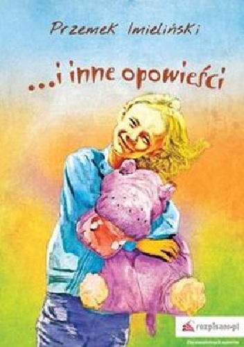 ... i inne opowieści - Przemek Imieliński