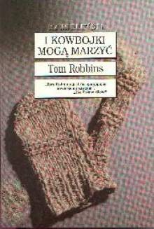 I kowbojki mogą marzyć - Tom Robbins