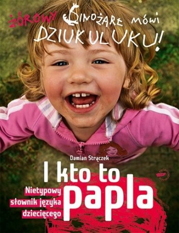 I kto to papla - Damian Strączek