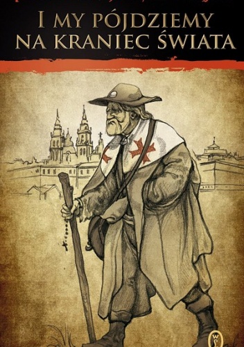 I my pójdziemy na kraniec świata - Pierre Barret, Jean-Noël Gurgand