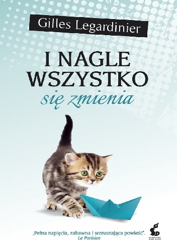 I nagle wszystko się zmienia - Gilles Legardinier