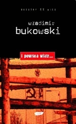 I powraca wiatr - Władimir Bukowski