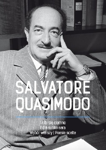 I robi się ciemno/Ed è subito sera - Salvatore Quasimodo