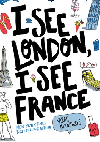 I see London, I see France - Sarah Mlynowski