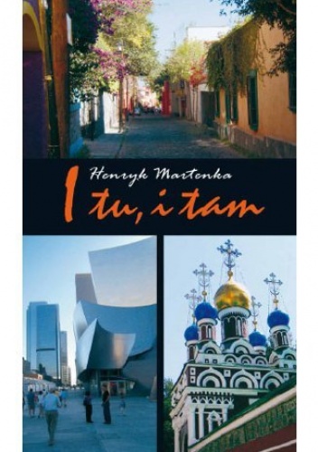 I tu, i tam - Henryk Martenka