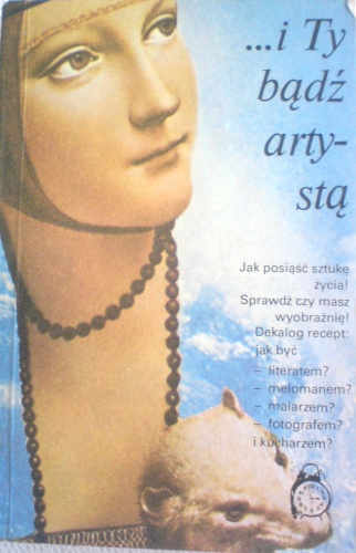 ...i Ty bądź artystą - praca zbiorowa