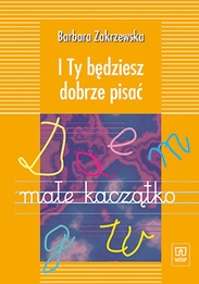 I Ty będziesz dobrze pisać - Barbara Zakrzewska