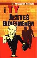 I ty jesteś biznesmenem - Mieczysław Maliński