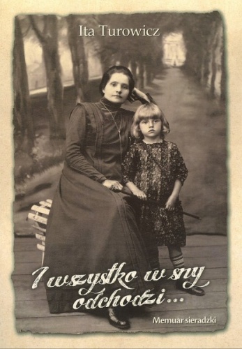 I wszystko w sny odchodzi... - Ita Turowicz