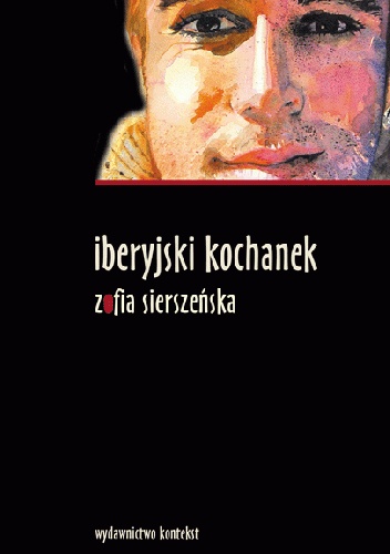 Iberyjski kochanek - Zofia Sierszeńska