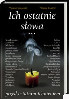 Ich ostatnie słowa... przed ostatnim tchnieniem - Philippe Engerer, Violaine Vanoyeke
