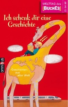 Ich schenk dir eine Geschichte - praca zbiorowa, Thomas C. Brezina