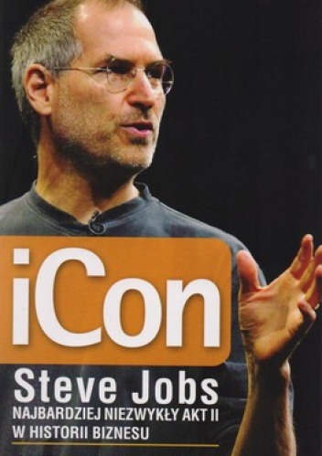 iCon Steve Jobs najbardziej niezwykły akt II w historii biznesu - William L. Simon, Jeffrey Young