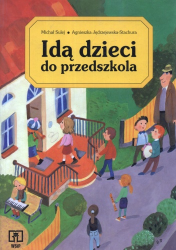 Idą dzieci do przedszkola - Michał Sulej, Agnieszka Jędrzejewska-Stachura