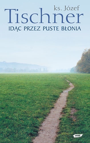Idąc przez puste Błonia - ks. Józef Tischner