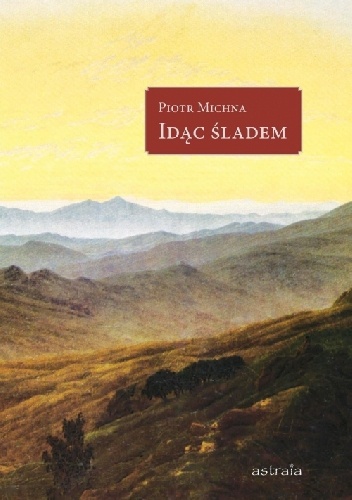 Idąc śladem - Piotr Michna