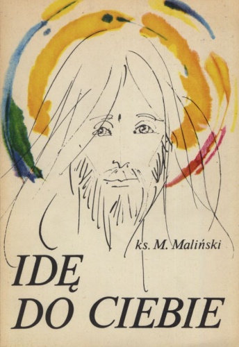 Idę do Ciebie - Mieczysław Maliński