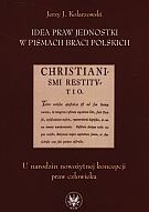 Idea praw jednostki w pismach Braci Polskich - Jerzy Kolarzowski