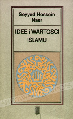 Idee i wartości islamu - Seyyed Hossein Nasr