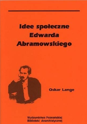 Idee społeczne Edwarda Abramowskiego - Oskar Lange