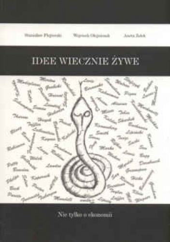Idee wiecznie żywe. Nie tylko o ekonomii
